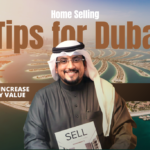 Home Selling Tips for Dubai – How to Increase Property Value