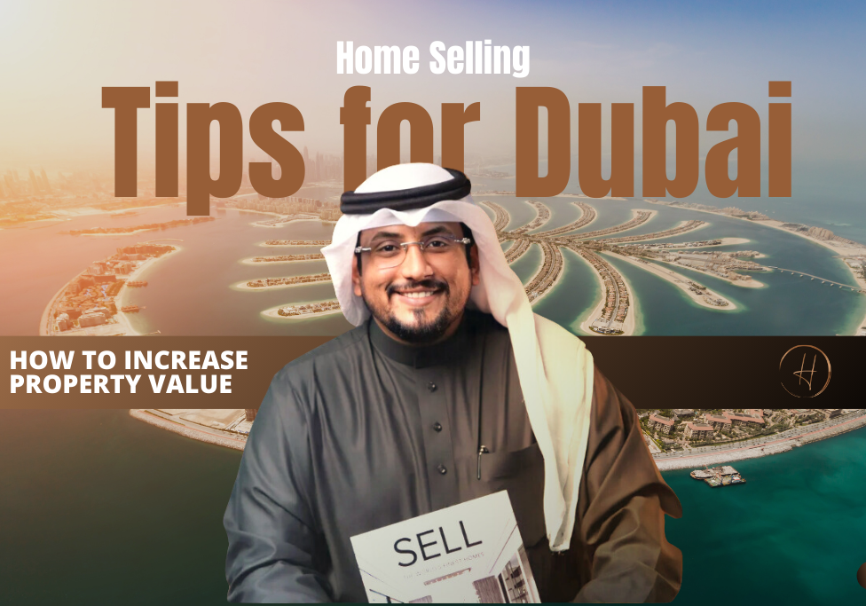 Home Selling Tips for Dubai – How to Increase Property Value