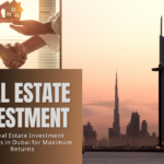 Top Real Estate Investment Strategies in Dubai for Maximum Returns